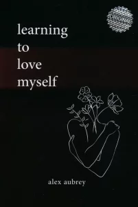 LEARNING TO LOVE MYSELF:بیاموزیم خودمان را دوست بداریم (زبان اصلی،انگلیسی)