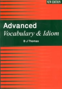ADVANCED VOCABULARY & IDIOM:ادونس وکبلری (زبان اصلی،انگلیسی)